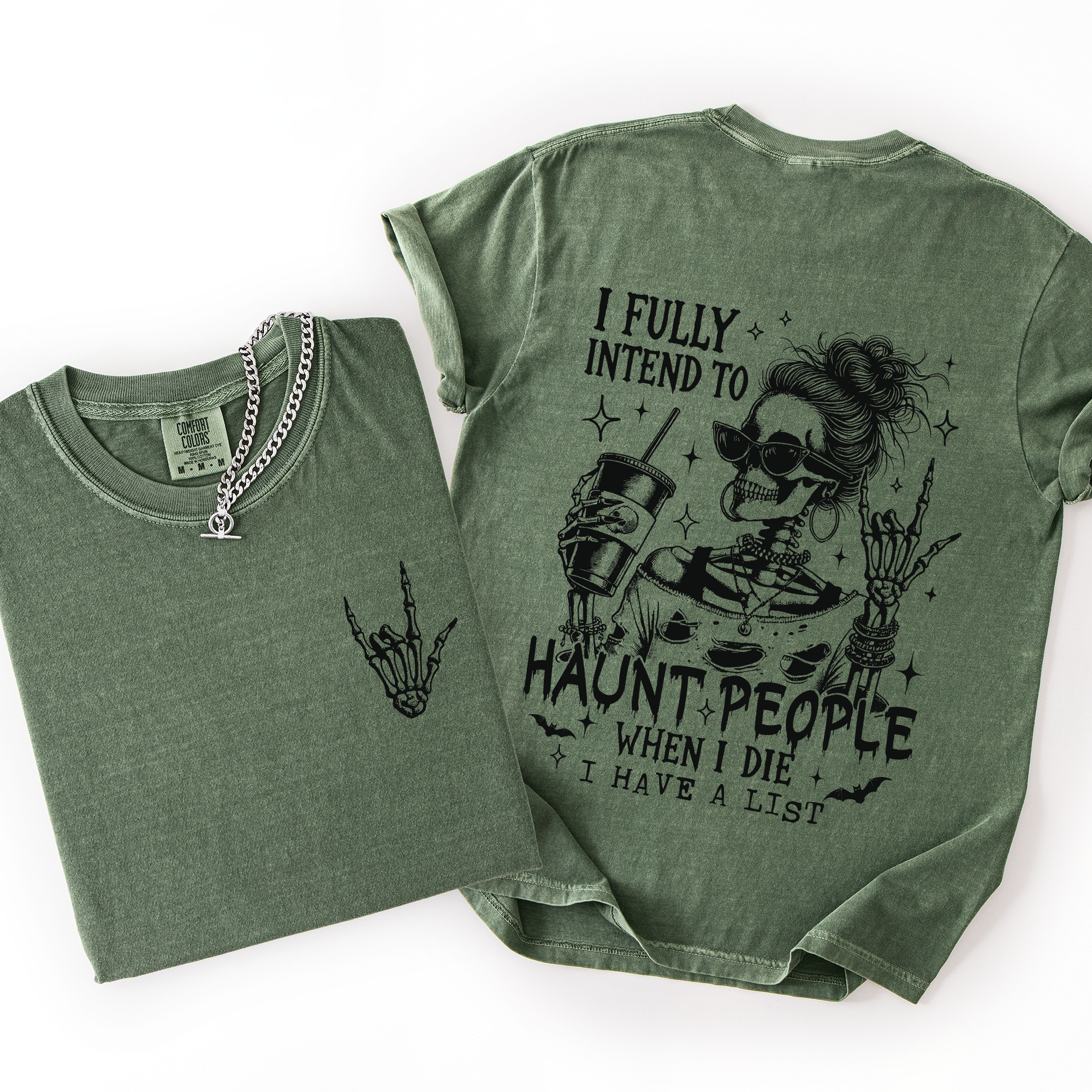 I Fully Intend To Haunt People When I Die, I Have A List Comfort Colors Tee