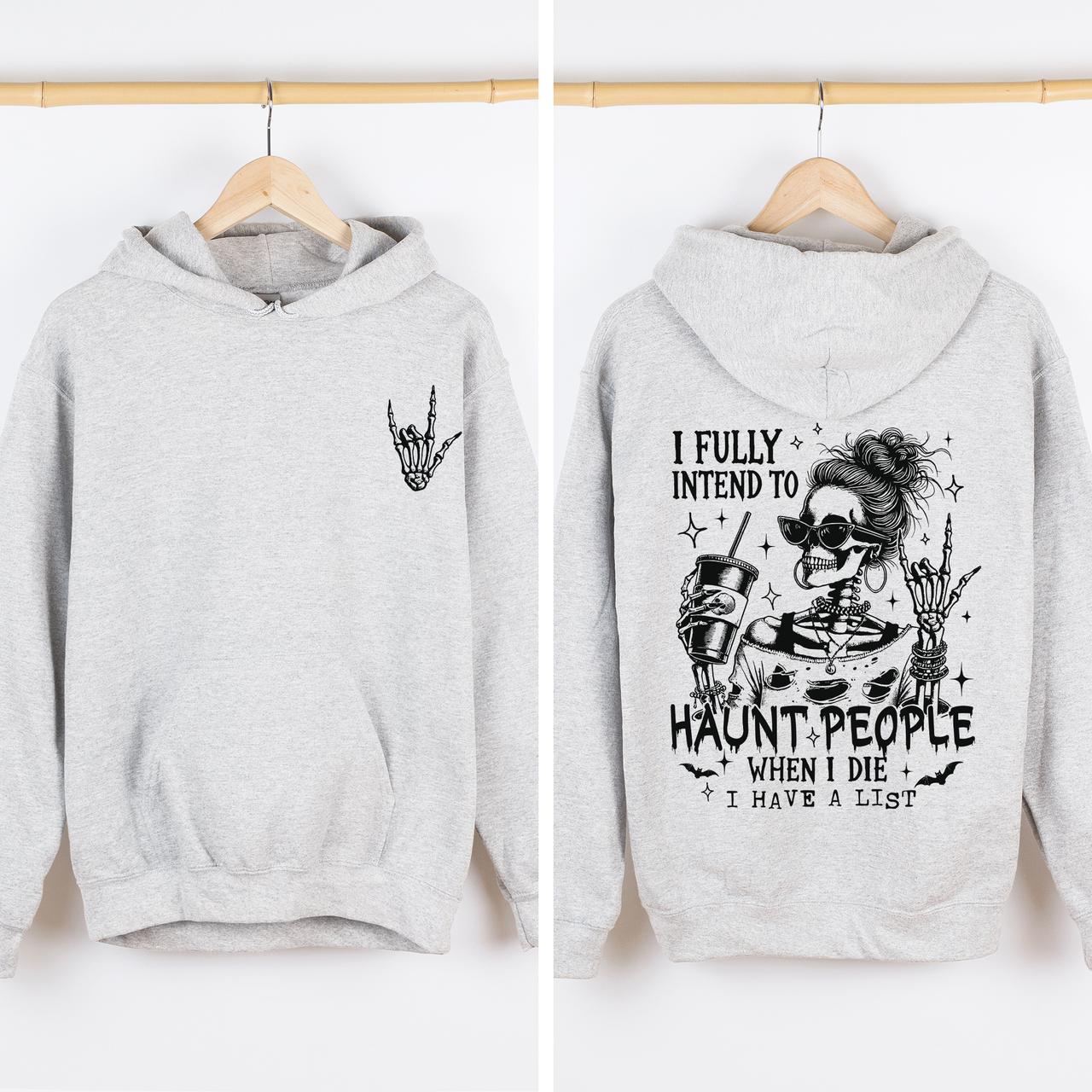 I Fully Intend To Haunt People When I Die, I Have A List Skeleton Graphic Hoodie