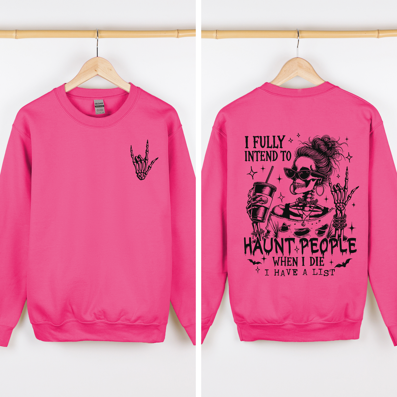 I Fully Intend To Haunt People When I Die, I Have A List Skeleton Funny Sassy Sweatshirt