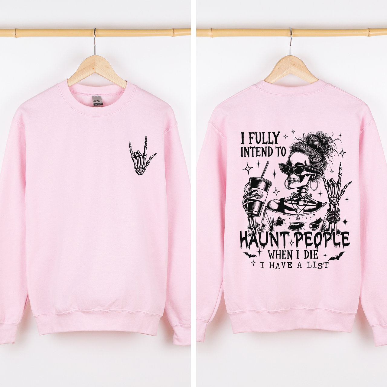 I Fully Intend To Haunt People When I Die, I Have A List Skeleton Funny Sassy Sweatshirt