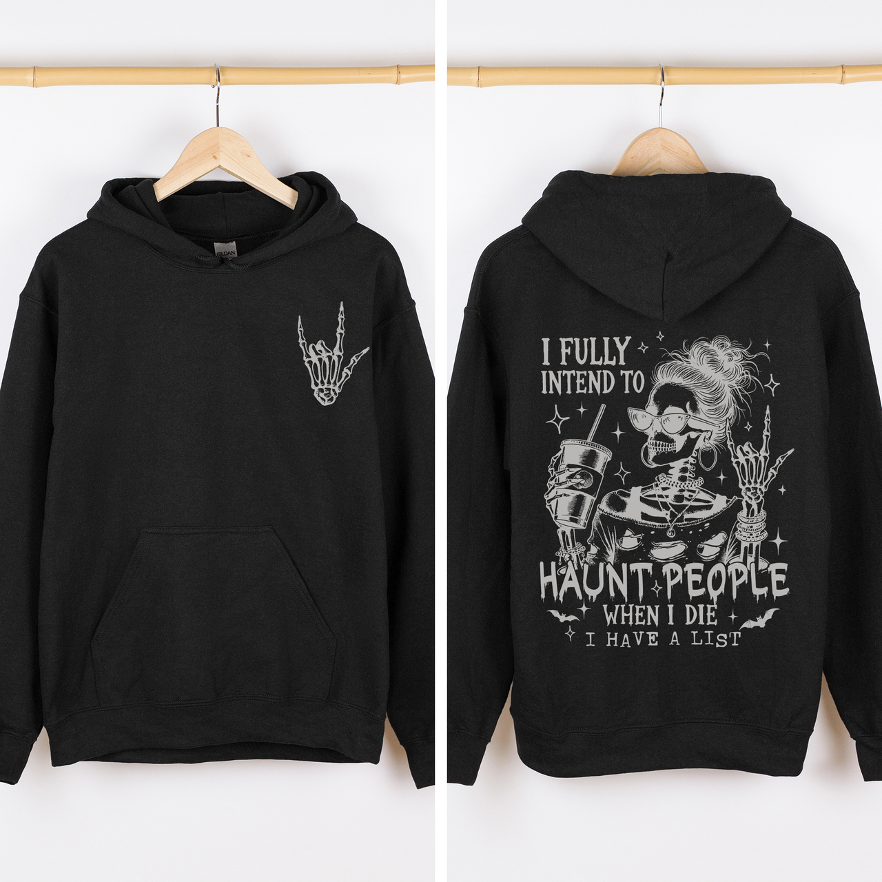 I Fully Intend To Haunt People When I Die, I Have A List Skeleton Graphic Hoodie
