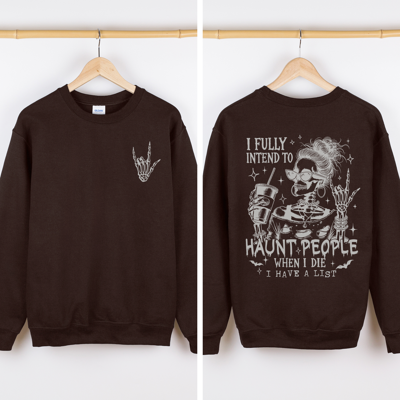 I Fully Intend To Haunt People When I Die, I Have A List Skeleton Funny Sassy Sweatshirt