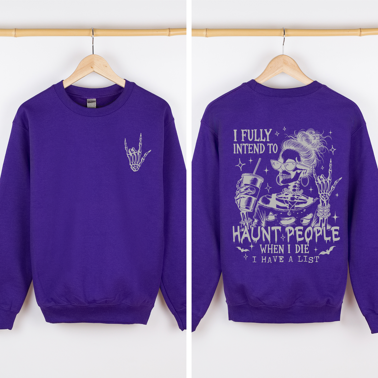 I Fully Intend To Haunt People When I Die, I Have A List Skeleton Funny Sassy Sweatshirt