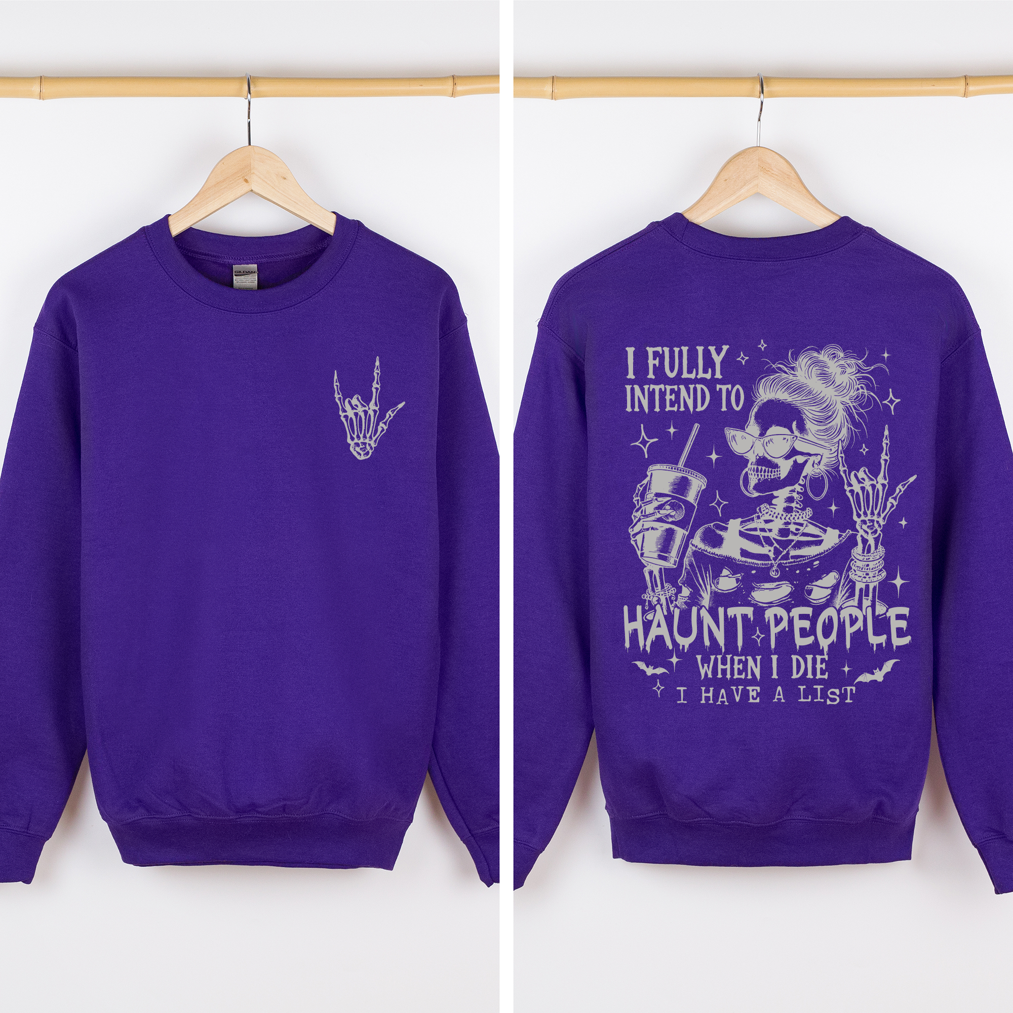 I Fully Intend To Haunt People When I Die, I Have A List Skeleton Funny Sassy Sweatshirt