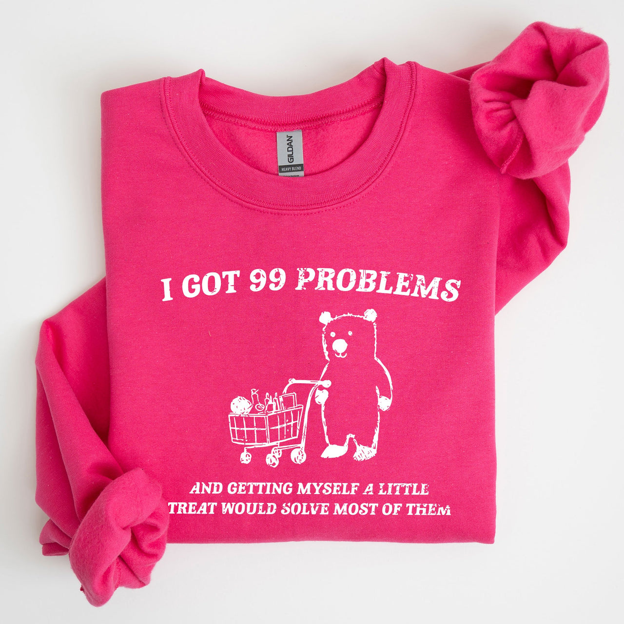I Got 99 Problems Bear Classic Graphic Cozy Everyday Wear And Street Style Sweatshirt