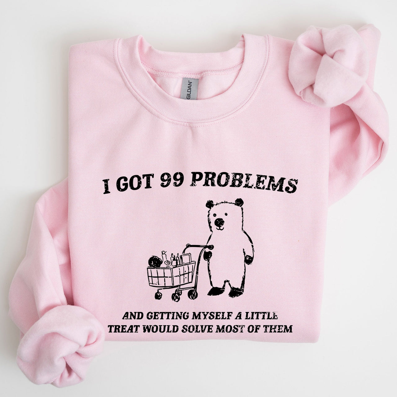 I Got 99 Problems Snack Bear Meme A Playful Pop Culture Reference Limited Edition Sweatshirt