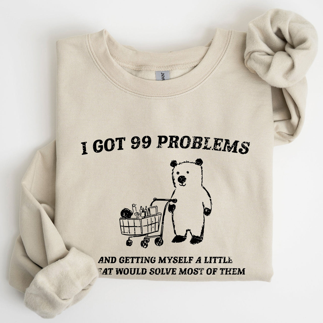 I Got 99 Problems Snack Bear Meme A Playful Pop Culture Reference Limited Edition Sweatshirt