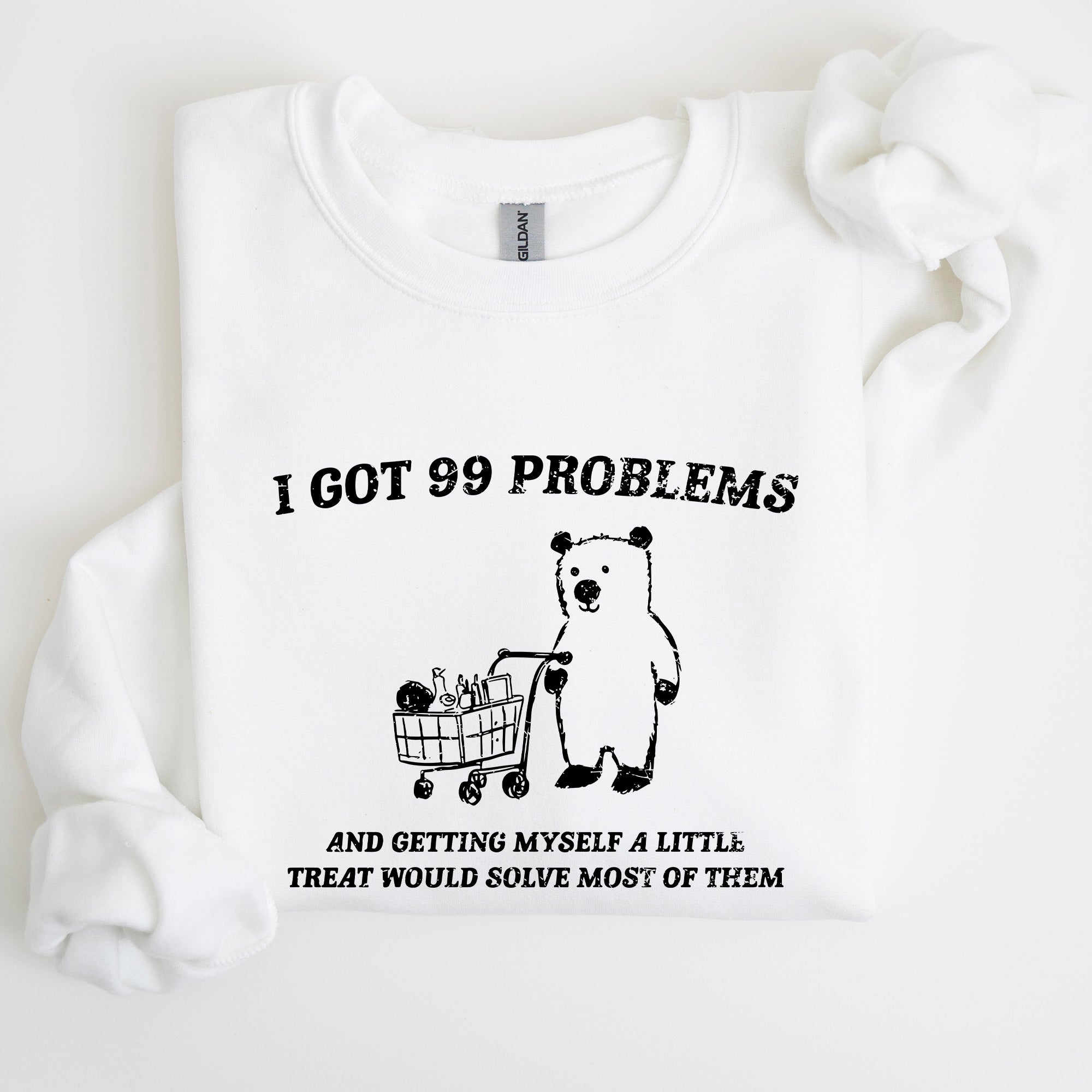 I Got 99 Problems Snack Bear Meme A Playful Pop Culture Reference Limited Edition Sweatshirt