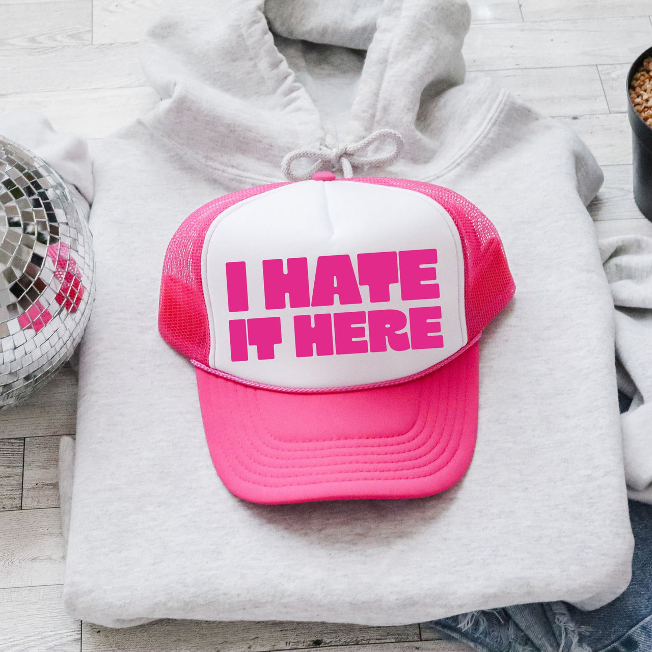 I Hate It Here Sassy Funny Snarky Attitude Quote That Will Turn Heads Everywhere Snapback Trucker Hat
