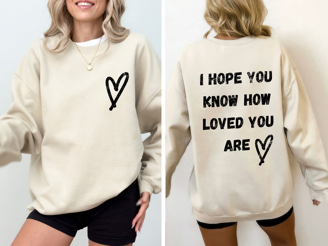I Hope You Know How Loved You Are Mental Health Awareness Message For Daily Encouragement Sweatshirt