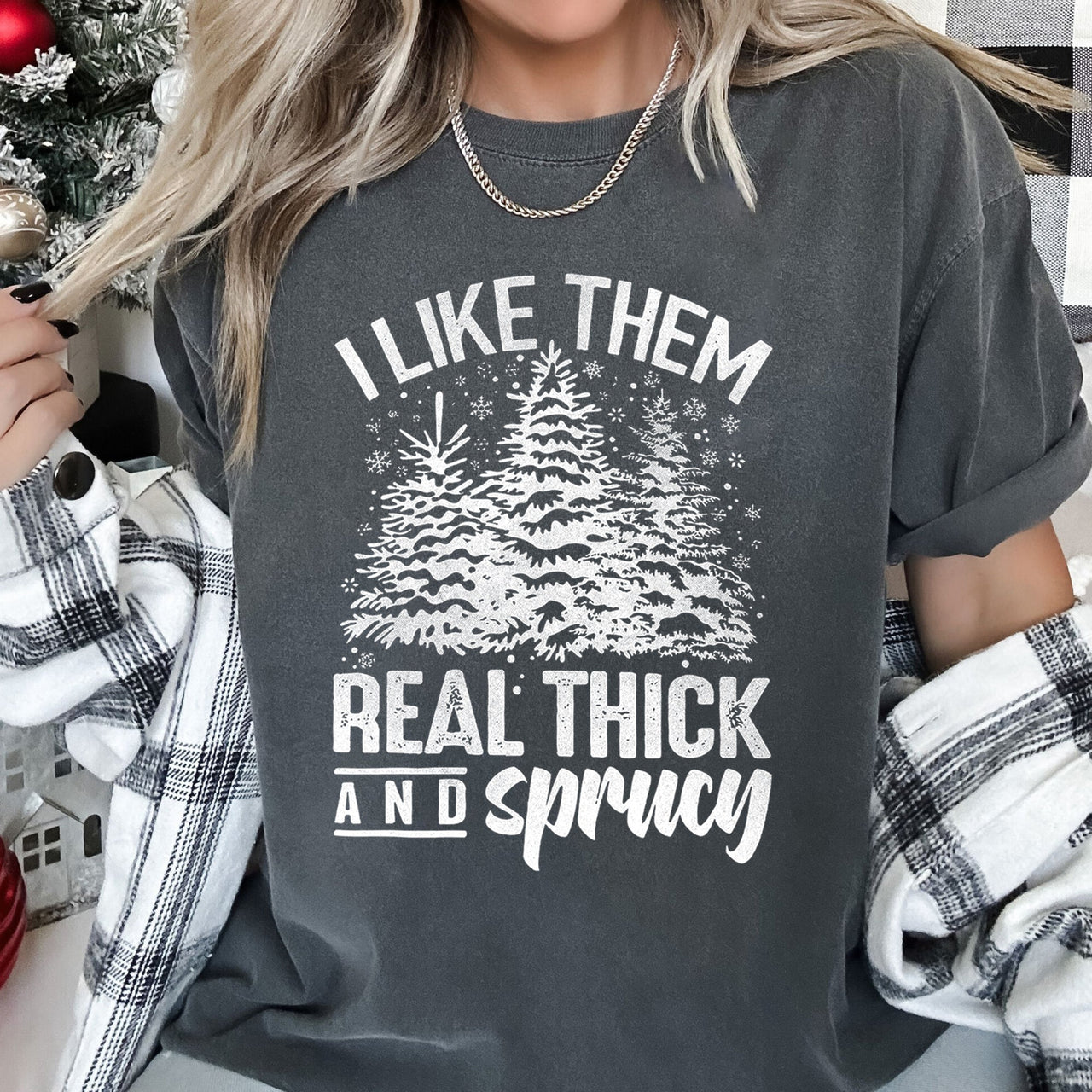 I Like Them Real Thick Christmas Retro Funny Baby Got Back Mix Pine Tree Comfort Colors Tee
