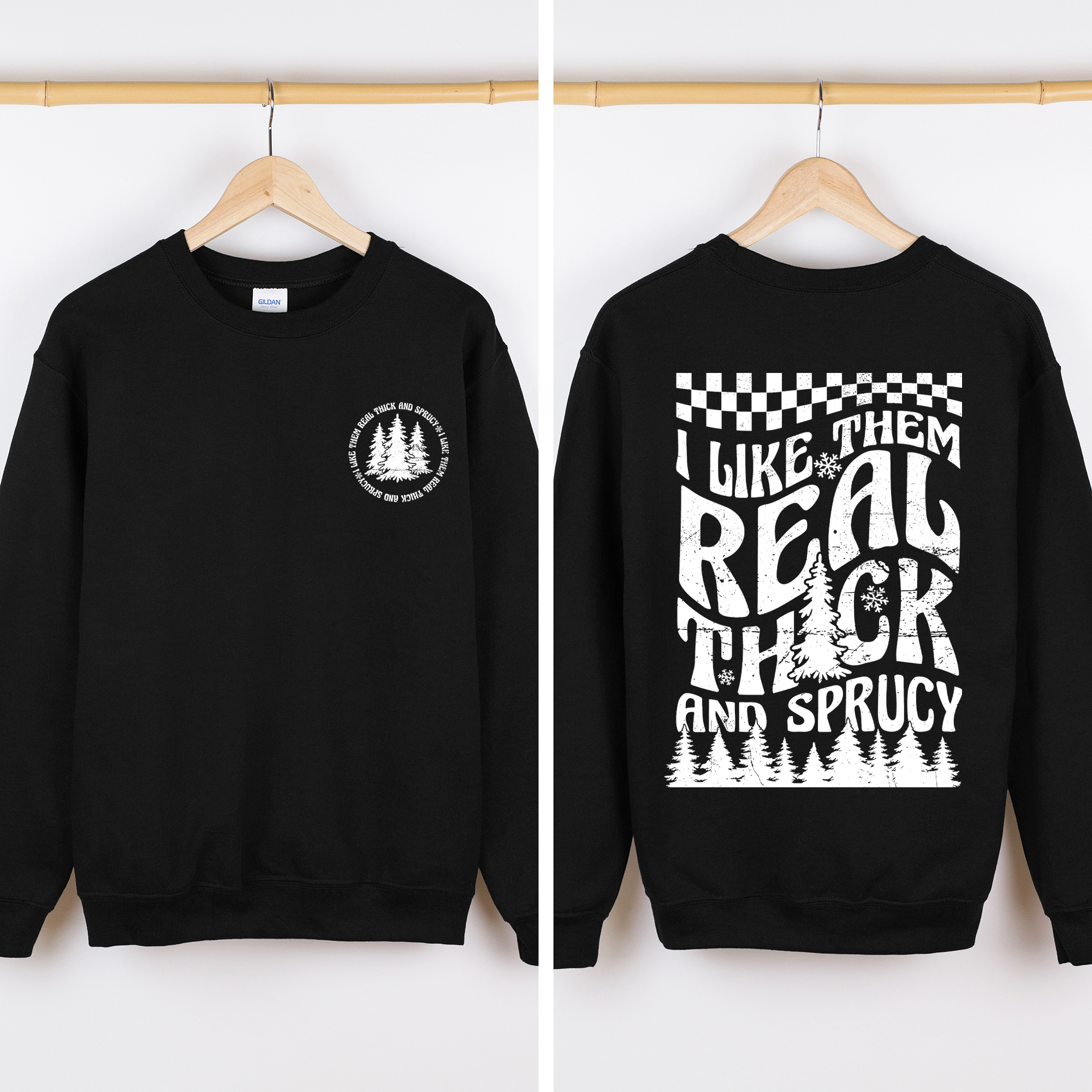 I Like Them Real Thick And Sprucy Front And Back Christmas Movie Retro Sweatshirt