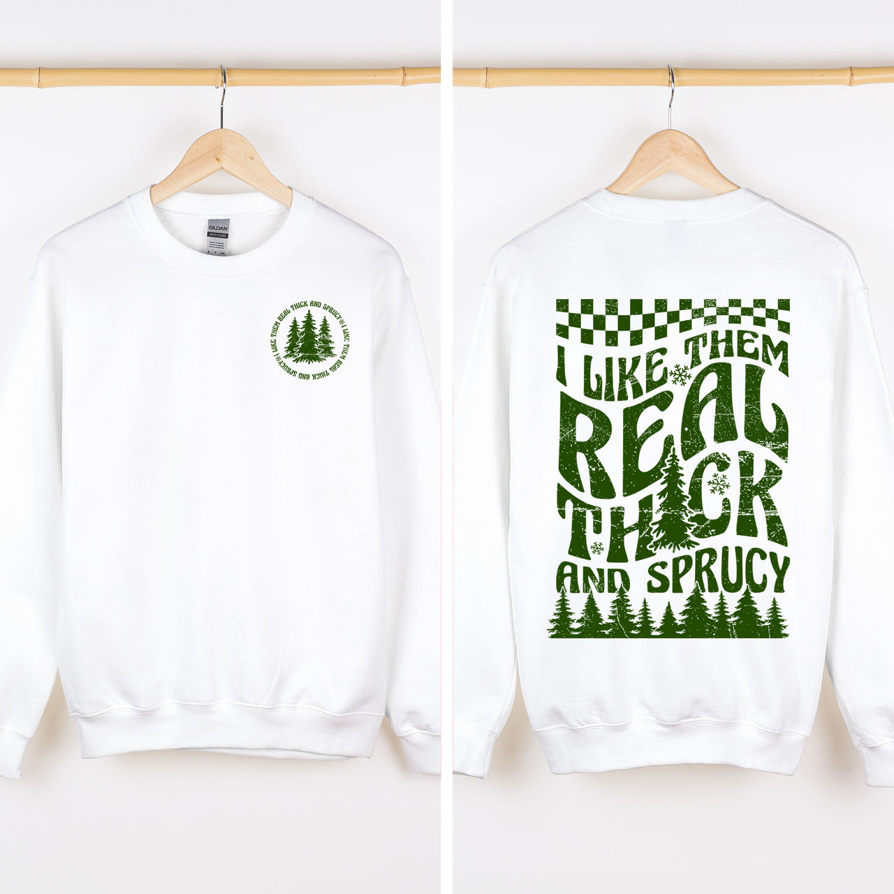 I Like Them Real Thick And Sprucy Front And Back Christmas Movie Retro Sweatshirt