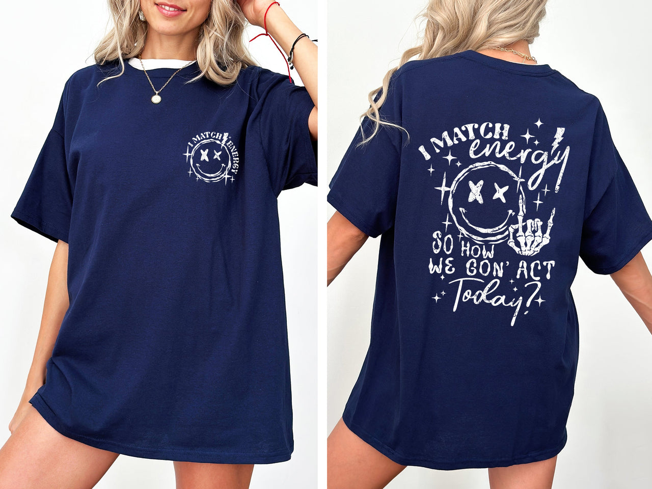 I Match Energy, How We Going To Act, Skeleton, Smiley Illustration Edition Comfort Colors Tee