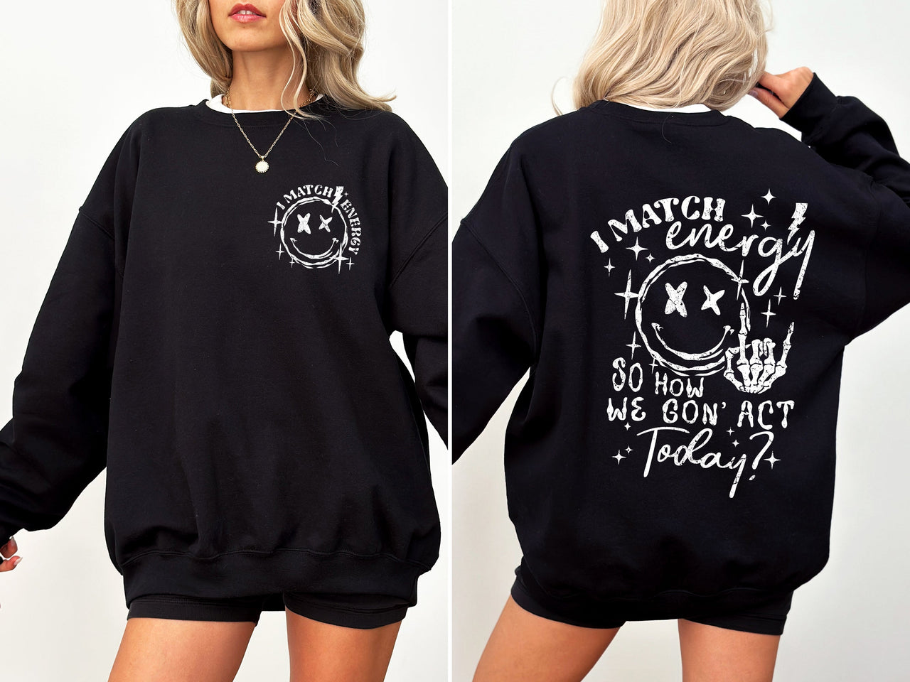 I Match Energy, How We Going To Act, Skeleton, Smiley Graphic Art Edition Sweatshirt
