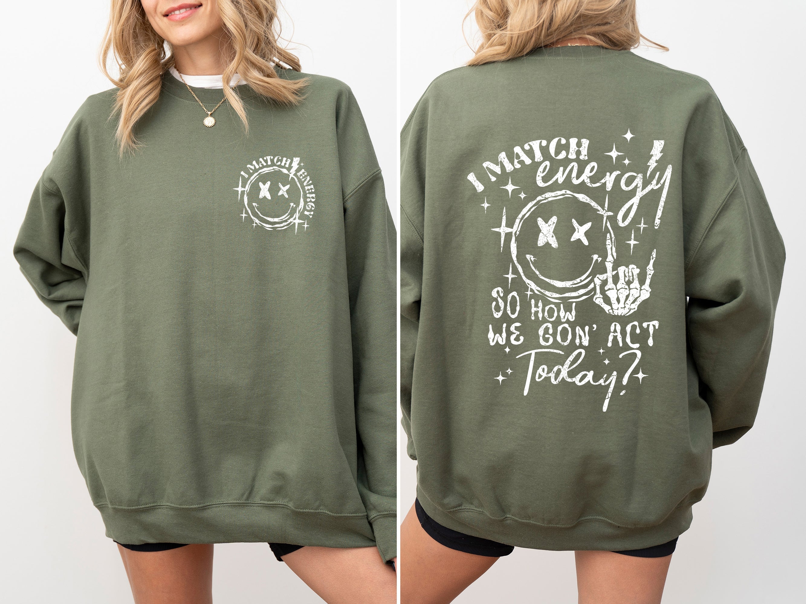 I Match Energy, How We Going To Act, Skeleton, Smiley Graphic Art Edition Sweatshirt