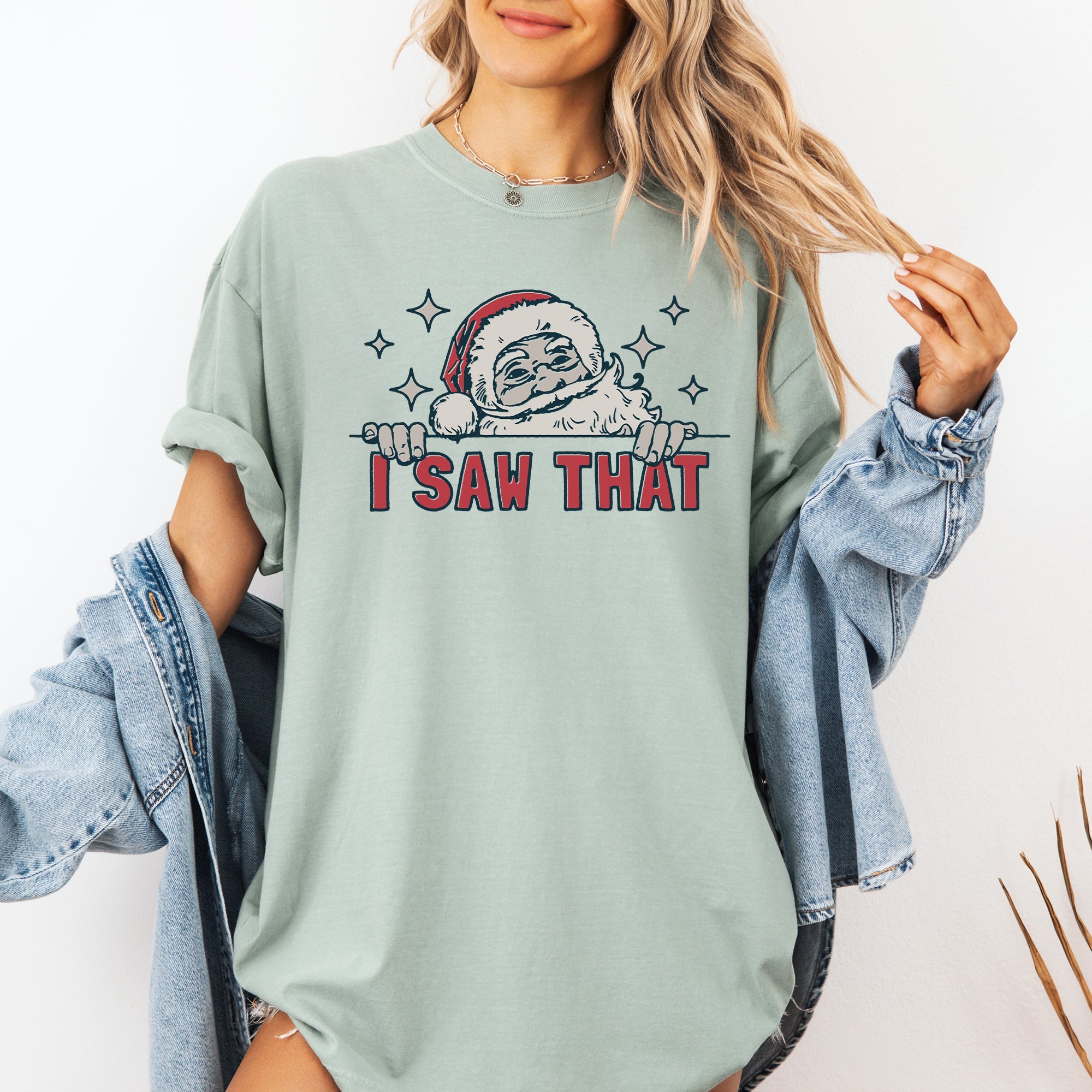I Saw That Christmas Santa Presents Funny Holiday Quote Graphic Comfort Colors Tee