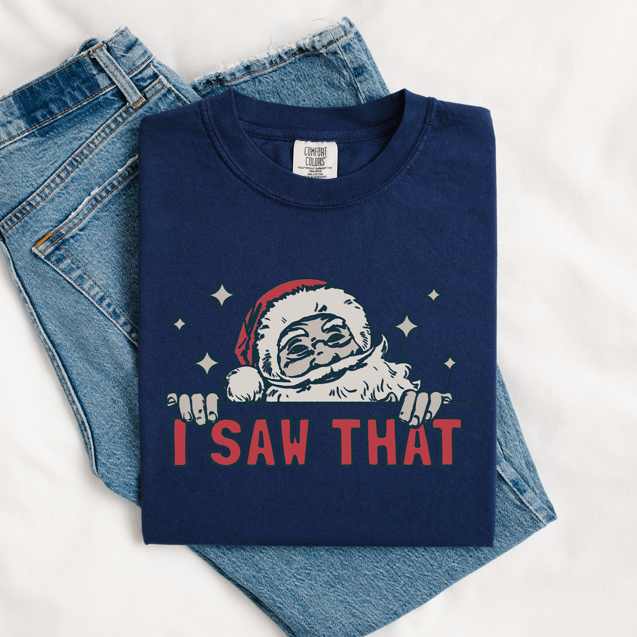 I Saw That Christmas Santa Presents Funny Holiday Quote Graphic Comfort Colors Tee
