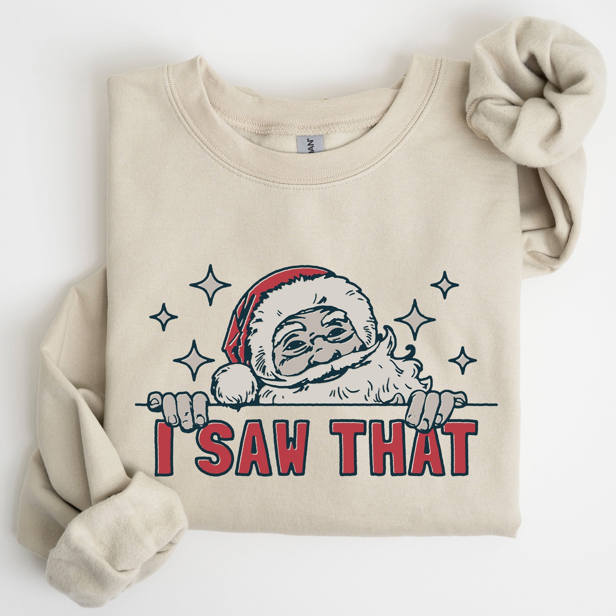 I Saw That Christmas Santa Presents Cozy Holiday Humor Festive Winter Cheer Family Night Sweatshirt