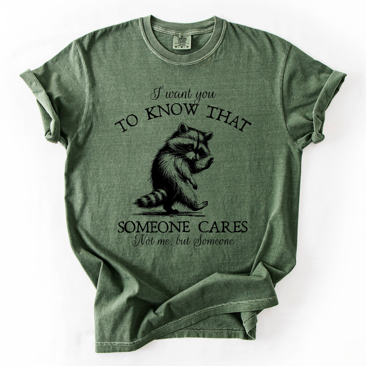 I Want You To Know That Someone Cares Raccoon Mental Health Awareness Comfort Colors Tee