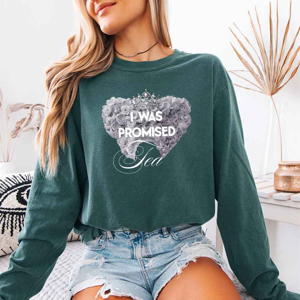 I Was Promised Tea Comfort Colors Long Sleeve – Regency BookTok Shirt