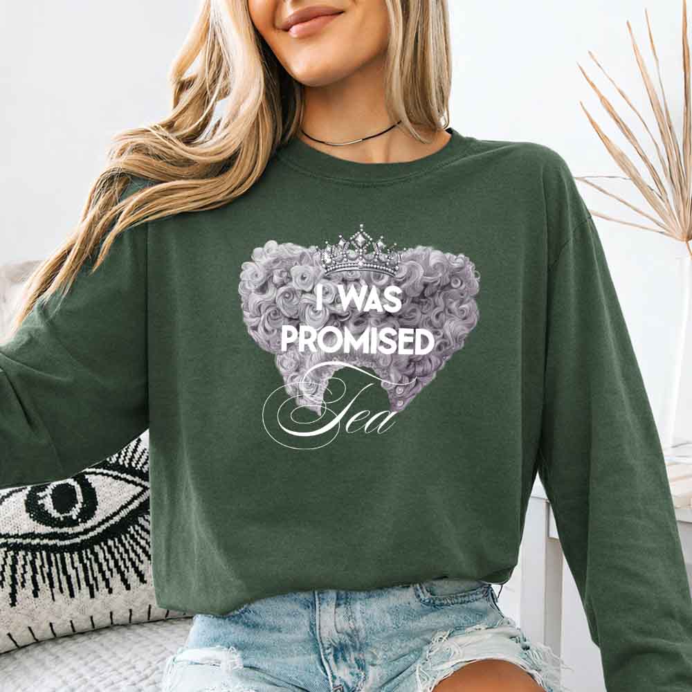 I Was Promised Tea Comfort Colors Long Sleeve – Regency BookTok Shirt