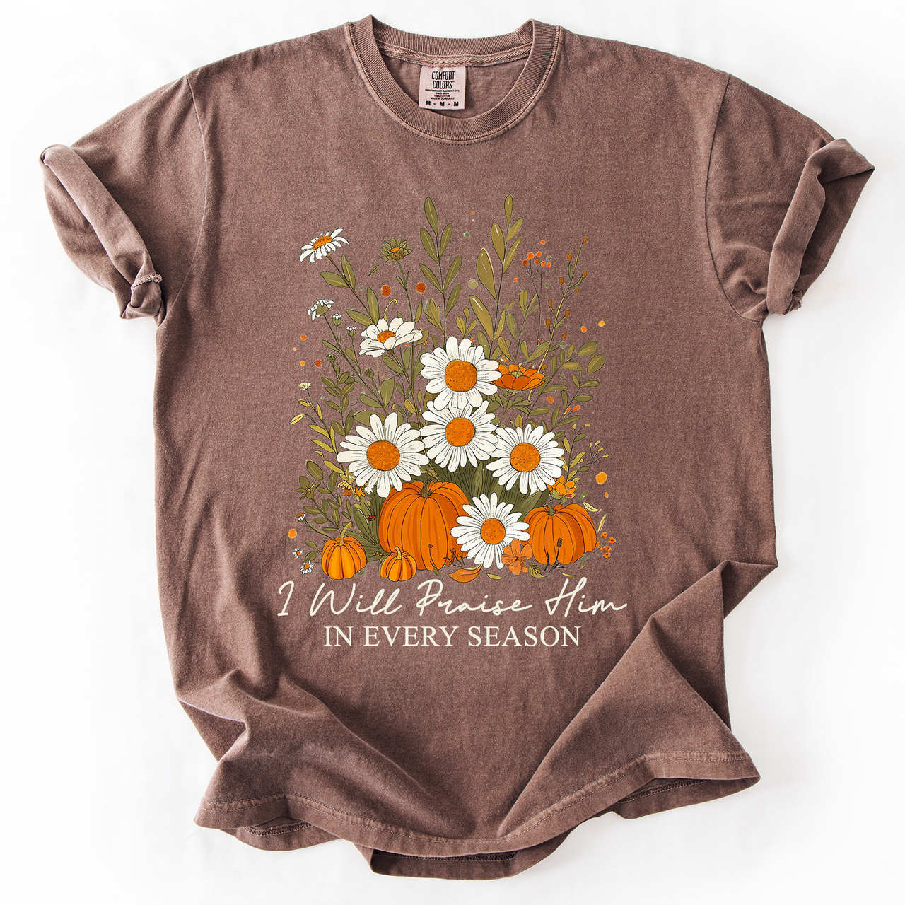 I Will Praise Him In Every Season Psalm 34:1 Watercolor Autumn Comfort Colors Tee