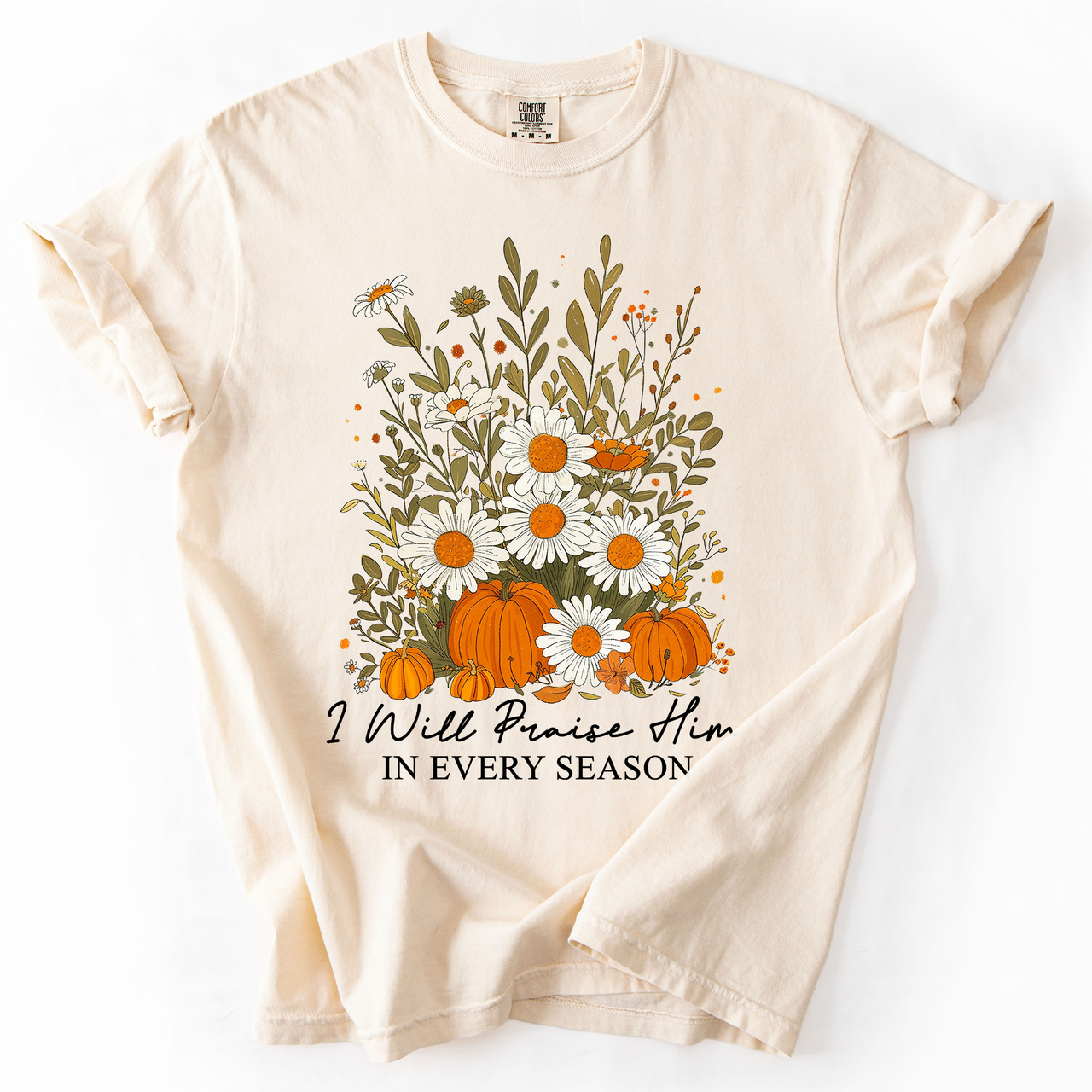 I Will Praise Him In Every Season Psalm 34:1 Watercolor Autumn Comfort Colors Tee
