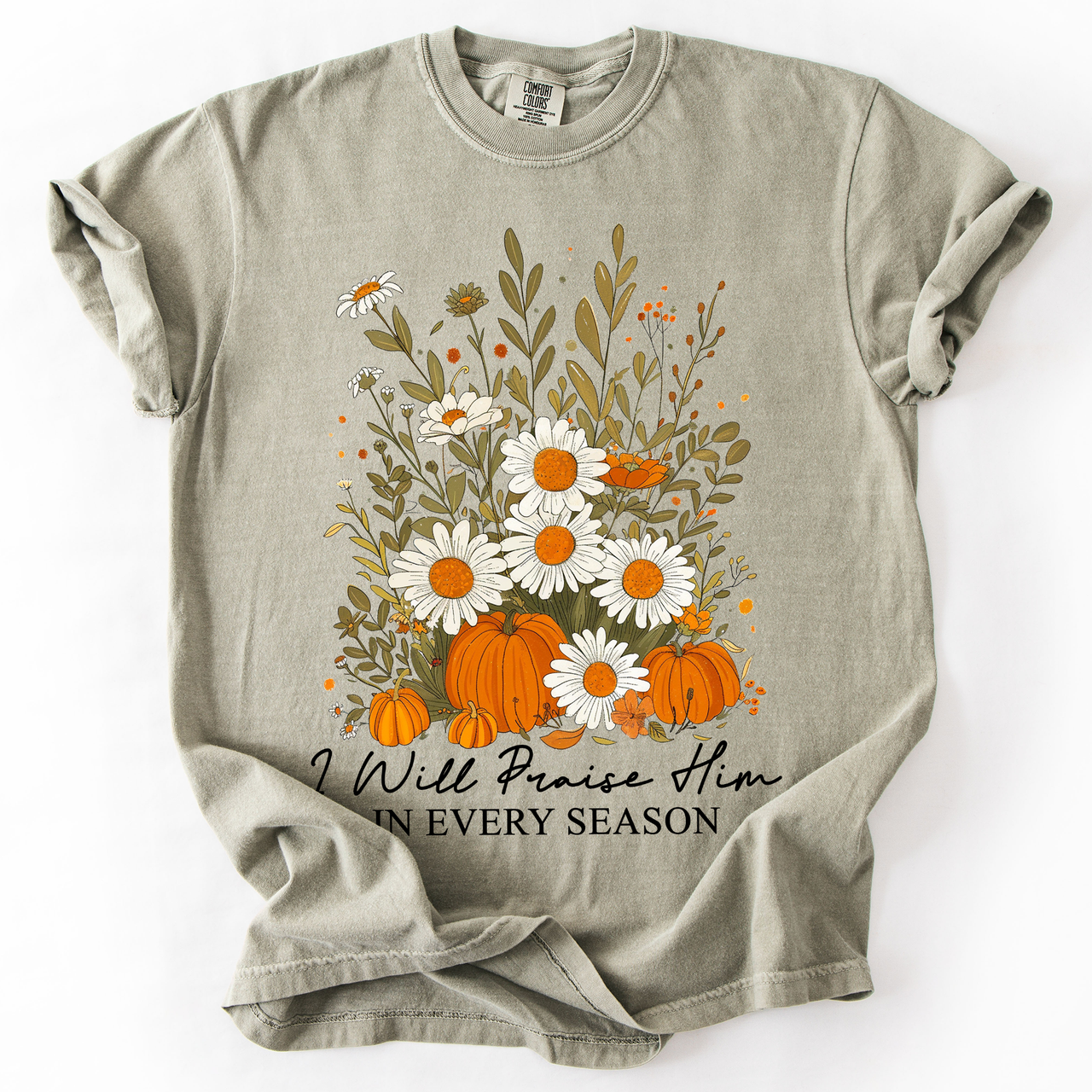 I Will Praise Him In Every Season Psalm 34:1 Watercolor Autumn Comfort Colors Tee