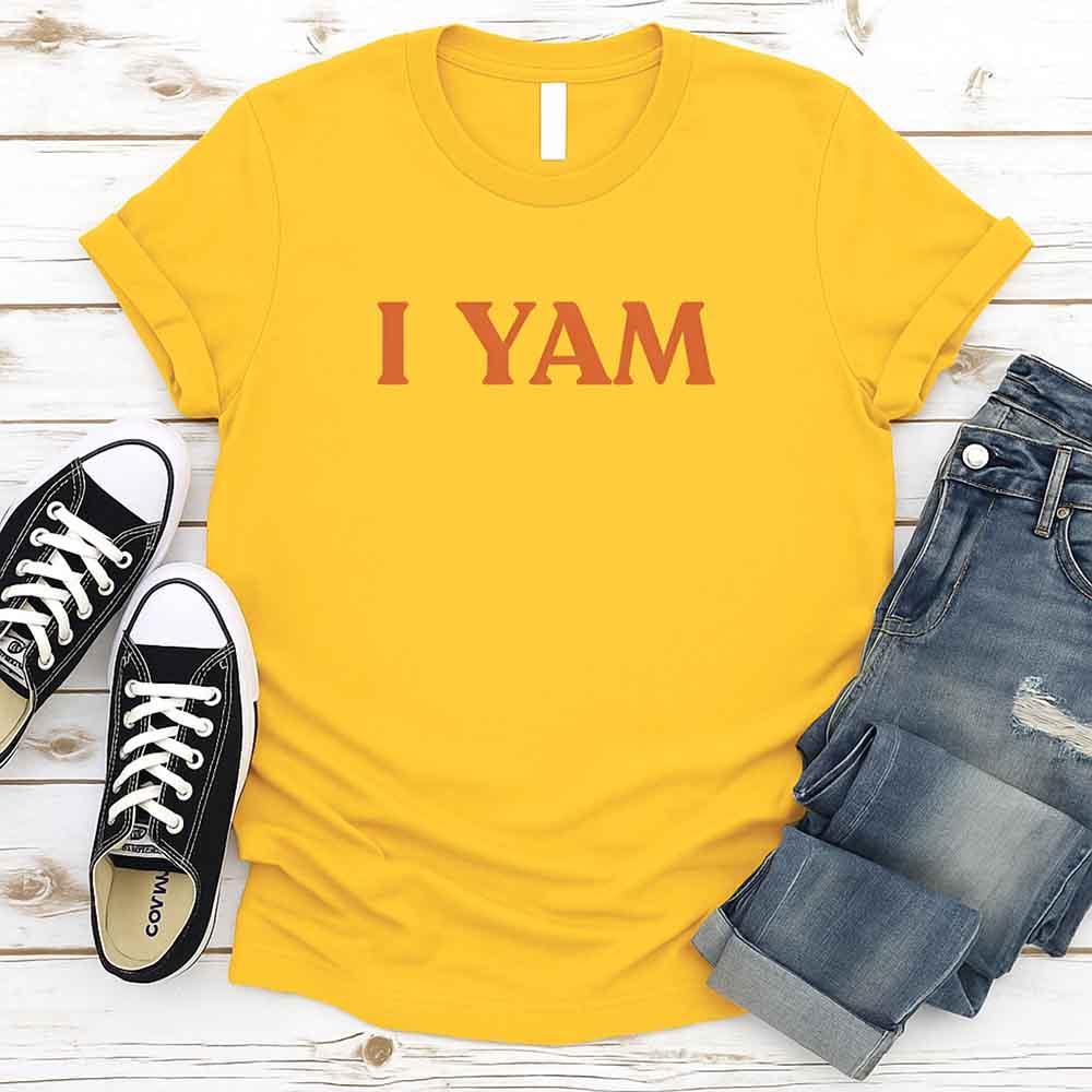 I YAM T-Shirt – Funny Thanksgiving Pun Tee