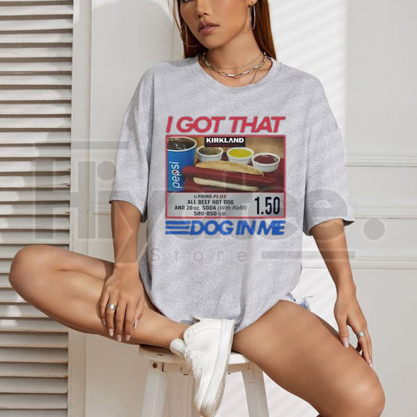 "I Got That Dog In Me" Hot Dog 1.50 T-Shirt – Funny 4th Of July Patriotic Tee