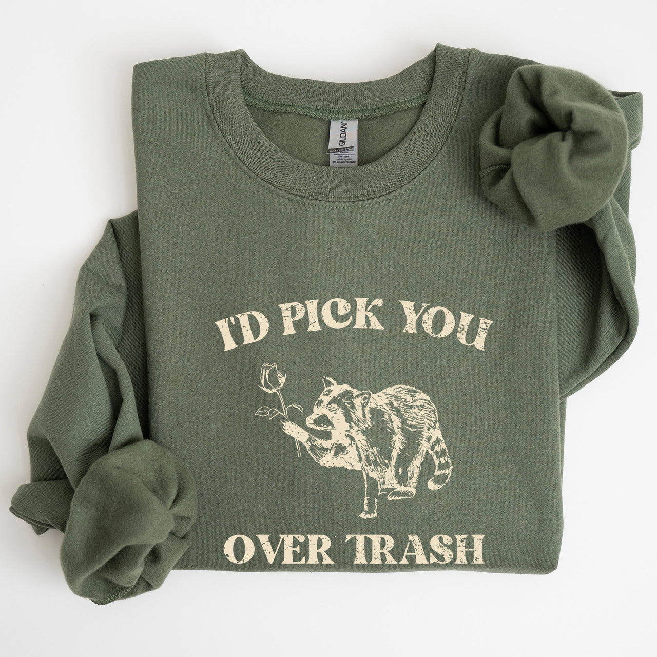 I'd Pick You Over Trash Raccoon Meme Aesthetic Funny Limited Edition Exclusive Sweatshirt