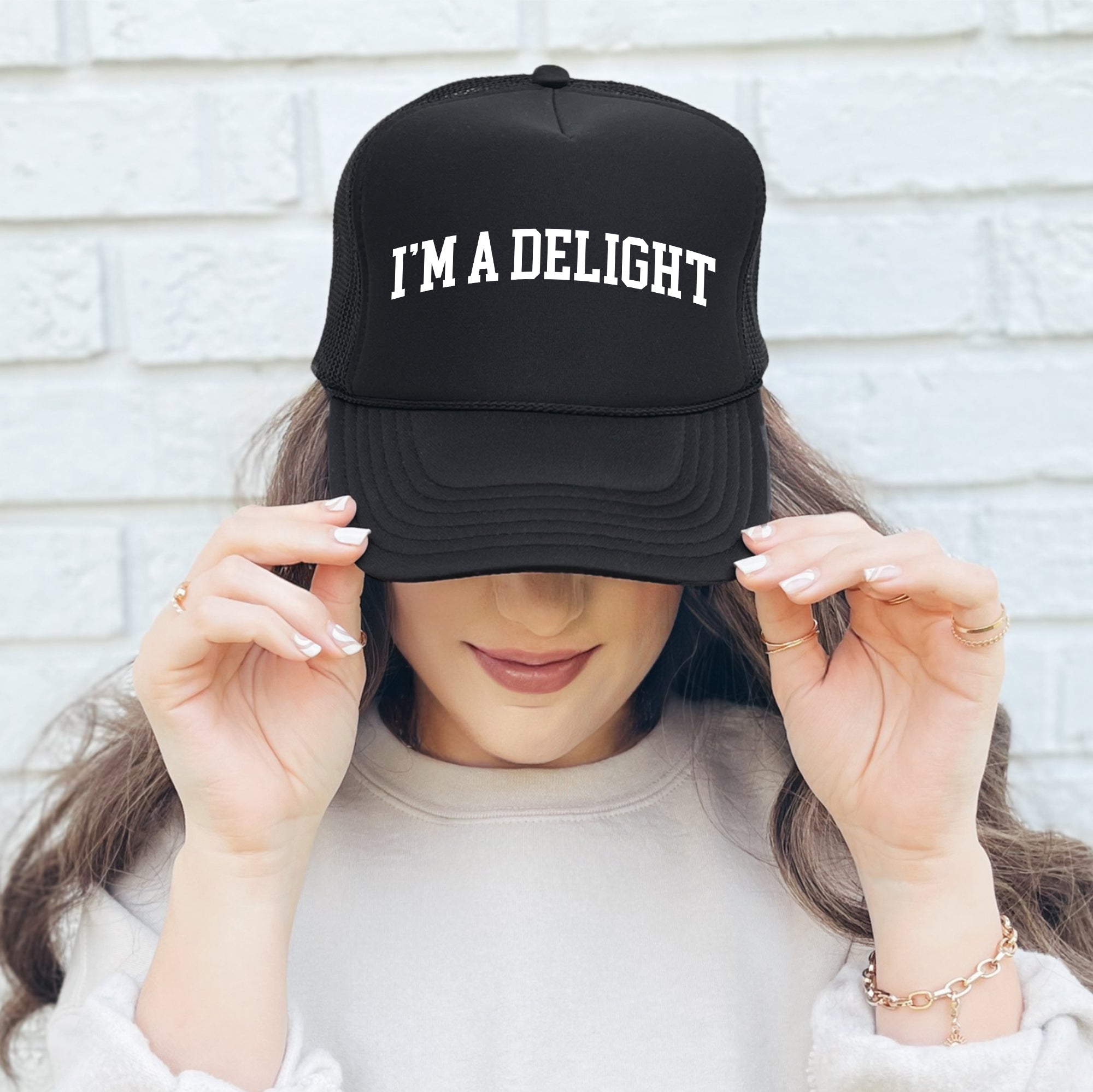 I'm A Delight Sassy Funny Bold Confident Statement Of Wit And Charm Today Trucker Hat
