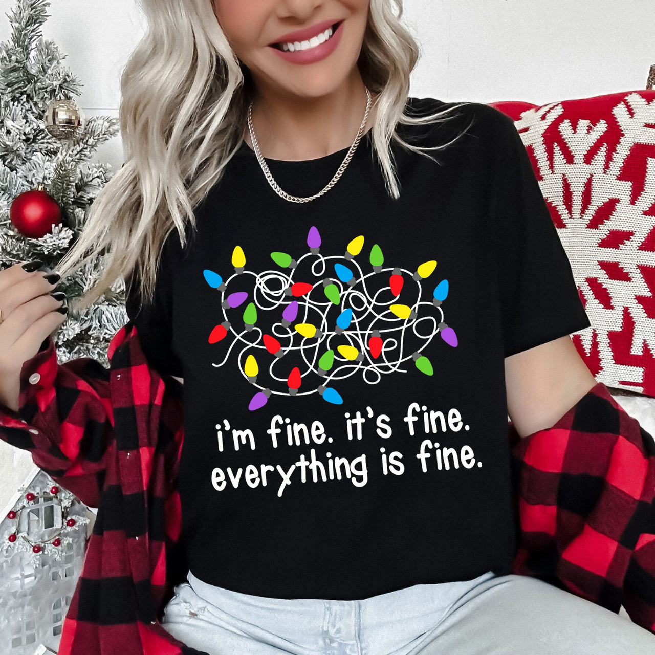 I'm Fine, It's Fine, Everything Is Fine Christmas Lights Stress Sassy Graphic Tee