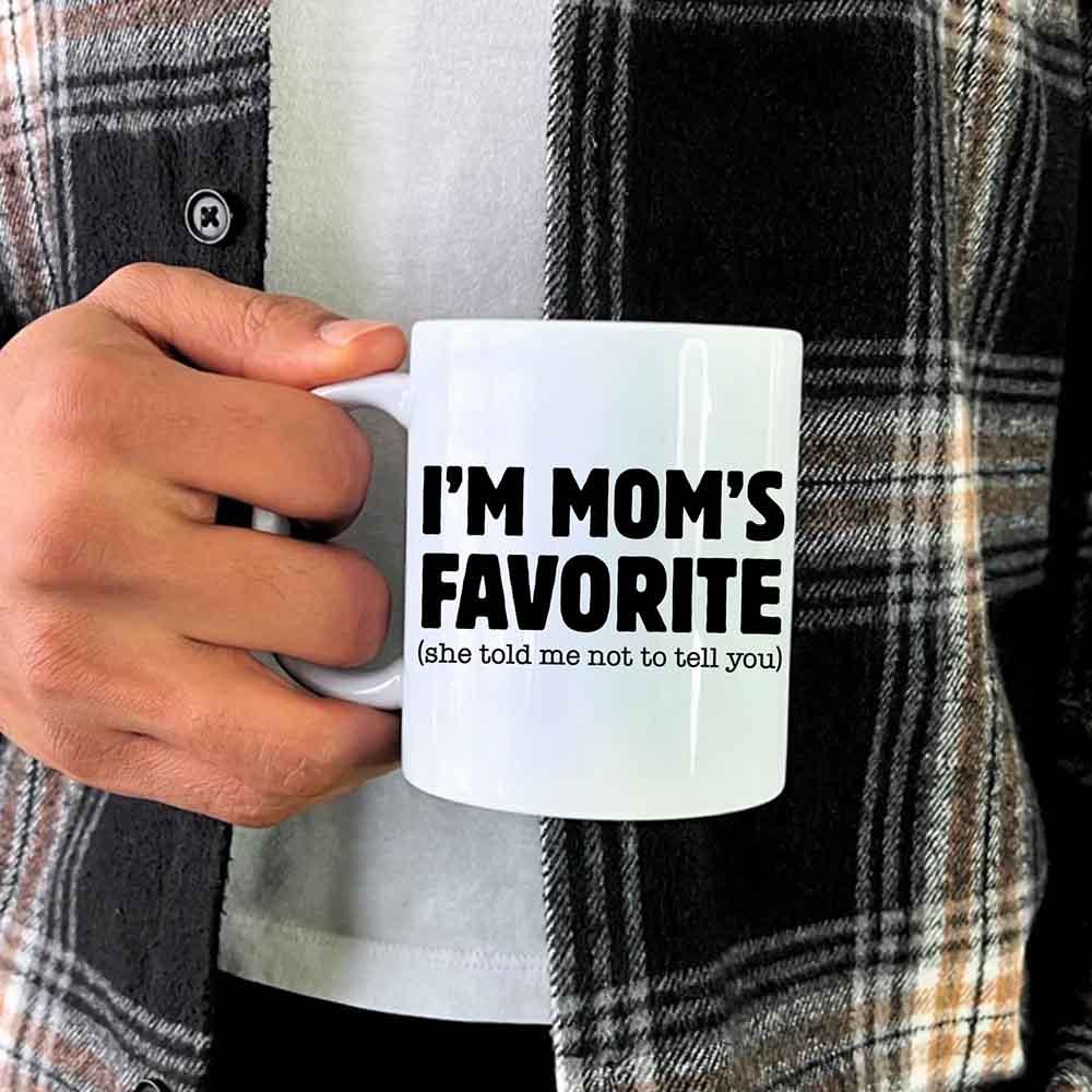 I’m Mom’s Favorite Coffee Mug - Funny Mom’s Favorite Son & Daughter Cup