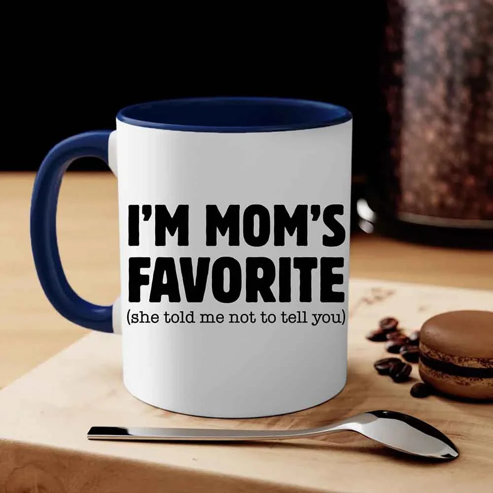 I’m Mom’s Favorite Coffee Mug - Funny Mom’s Favorite Son & Daughter Cup