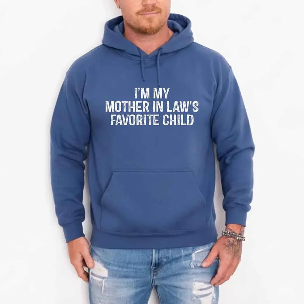 I'm My Mother-In-Law's Favorite Child – Funny Parent Hoodie