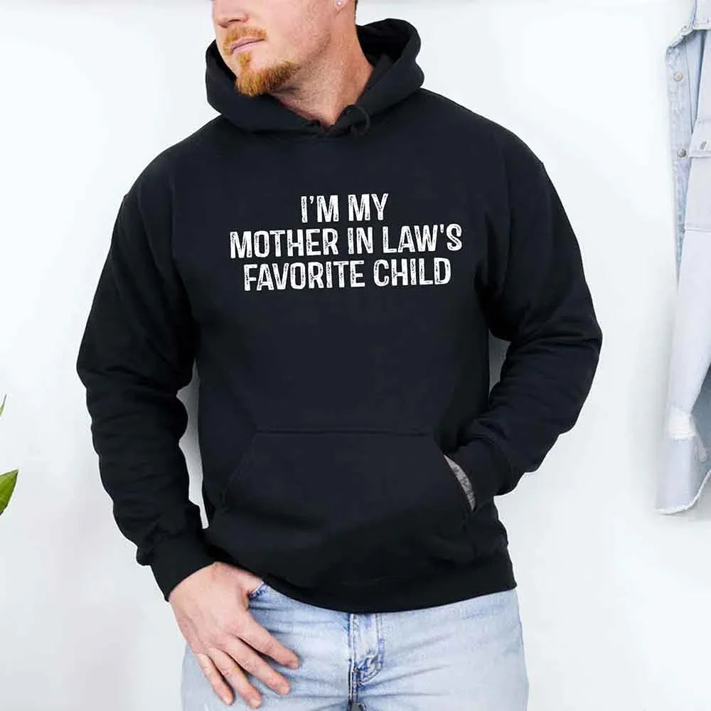 I'm My Mother-In-Law's Favorite Child – Funny Parent Hoodie