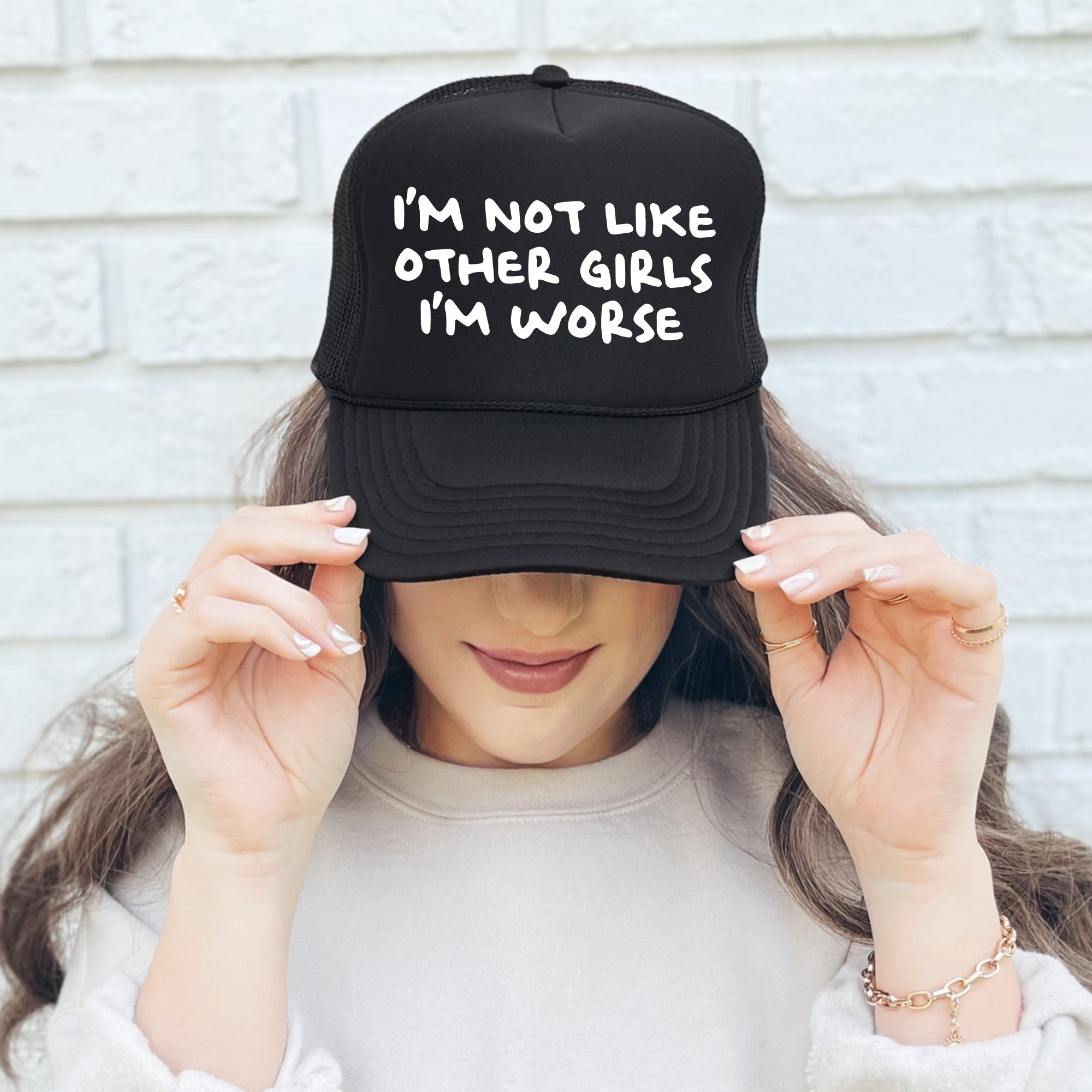 I'm Not Like Other Girls, I'm Worse - Sassy Funny Quote For Bold Personalities - Express Yourself Trucker Hat