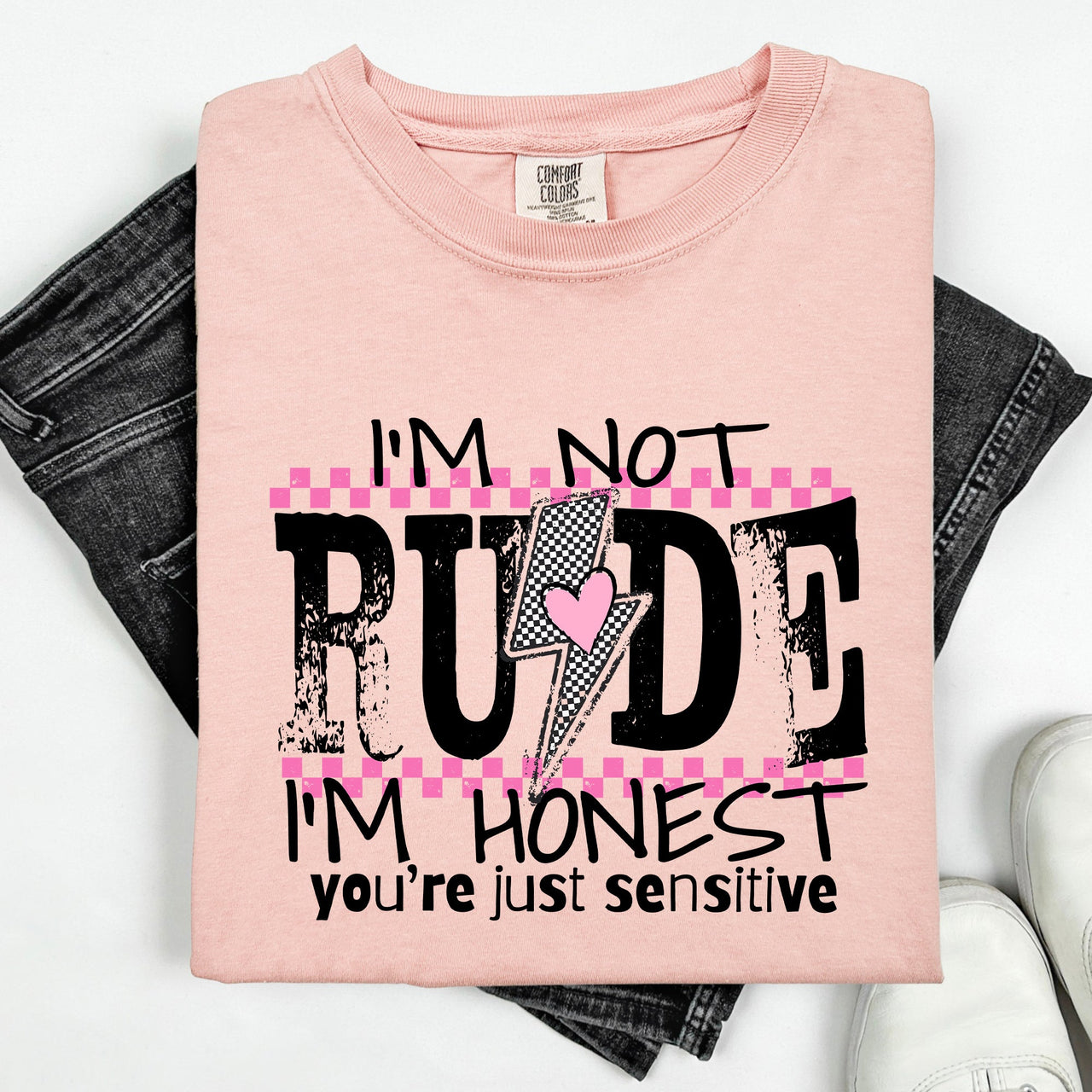 I'm Not Rude, I'm Honest, You're Just Sensitive, Funny, Sarcastic, Sassy Comfort Colors Tee