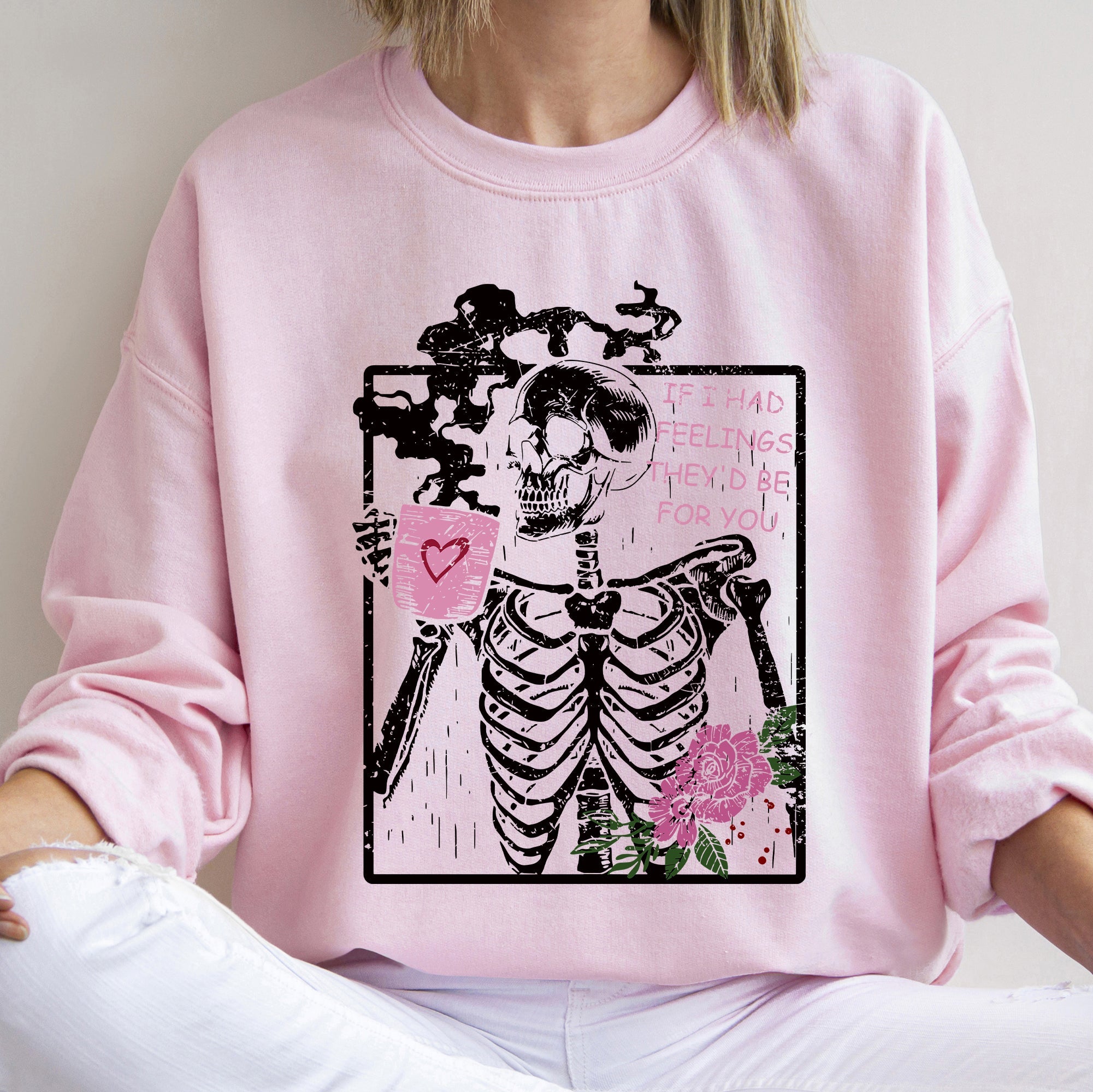 If I Had Feelings, They'd Be For You Skeleton Love Valentine's Day Graphic Sweatshirt