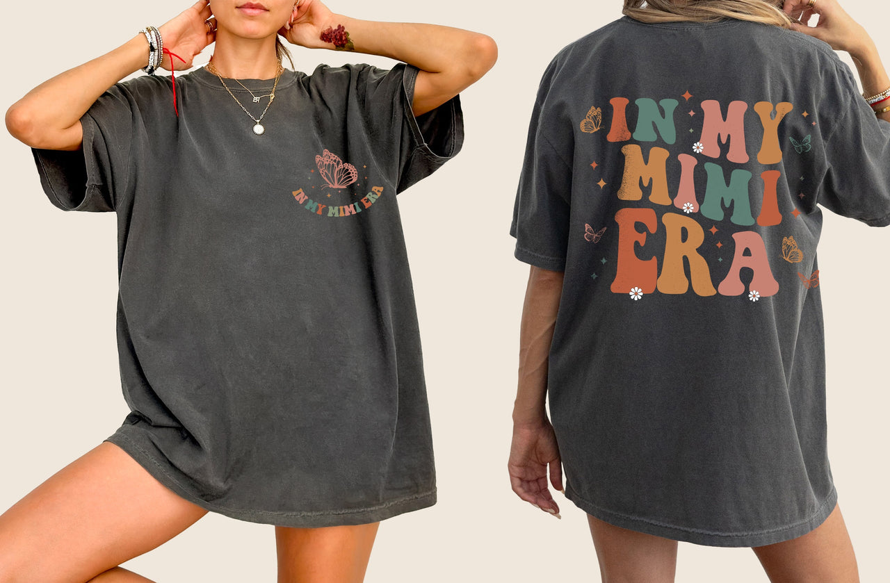 In My Mimi Era Grandma Nana Mom Era Mother's Day Family Love Edition Comfort Colors Tee