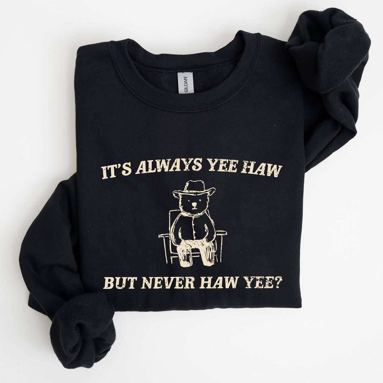 It's Always Yee Haw Bear Meme Aesthetic Funny Graphic Cozy Vintage Style Sweatshirt