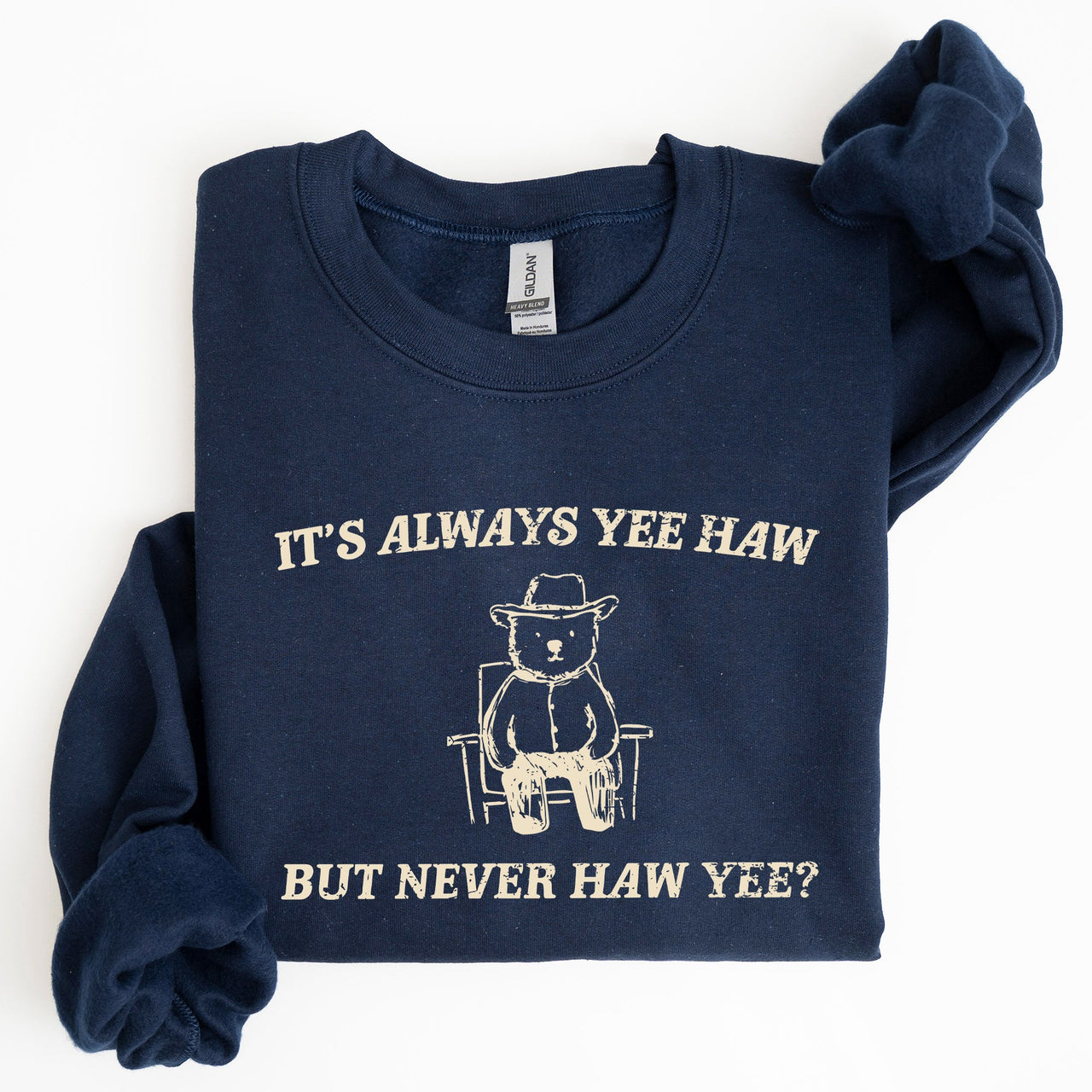 It's Always Yee Haw Bear Meme Aesthetic Funny Graphic Cozy Vintage Style Sweatshirt