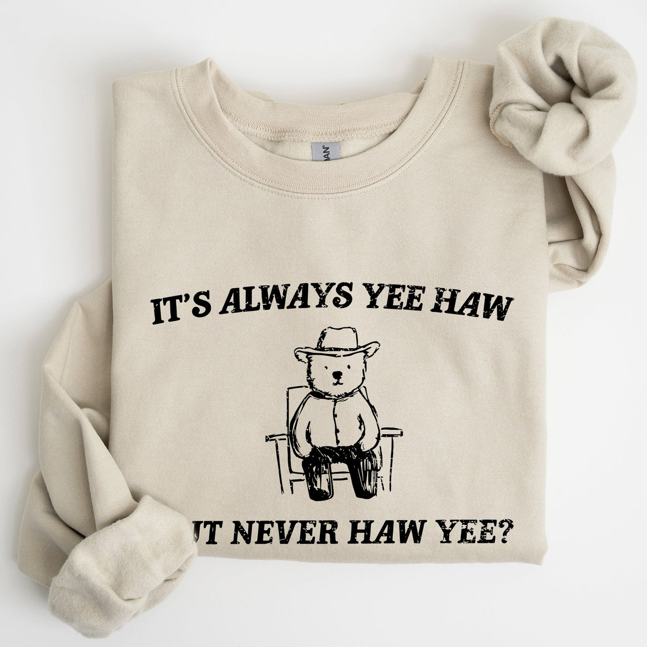 It's Always Yee Haw Bear Meme Aesthetic Funny Graphic Cozy Vintage Style Sweatshirt