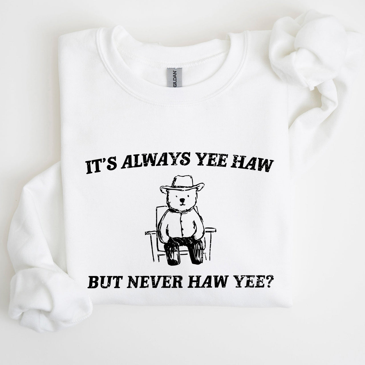 It's Always Yee Haw Bear Meme Aesthetic Funny Graphic Cozy Vintage Style Sweatshirt