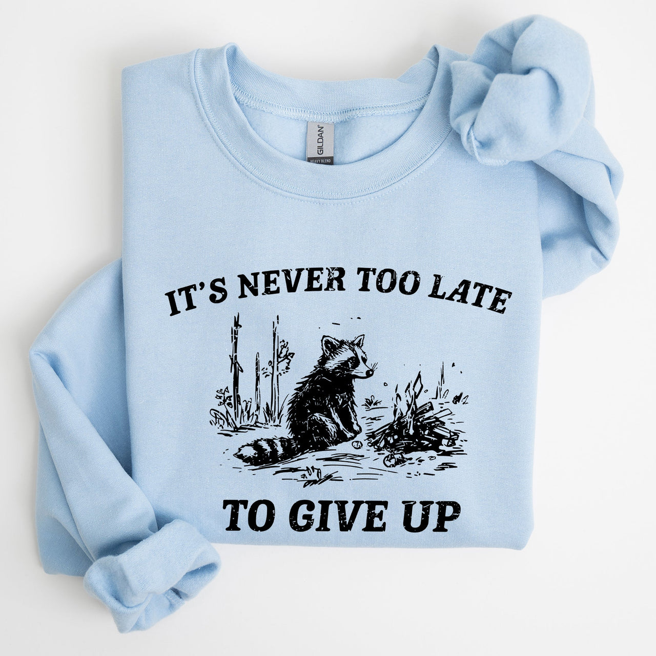 It's Never Too Late To Give Up Raccoon Graphic Illustration Cozy Thermal Sweatshirt