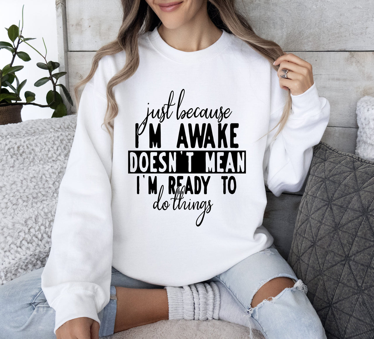 Just Because I'm Awake Sweatshirt For Sarcastic College Students Who Love Humor Daily