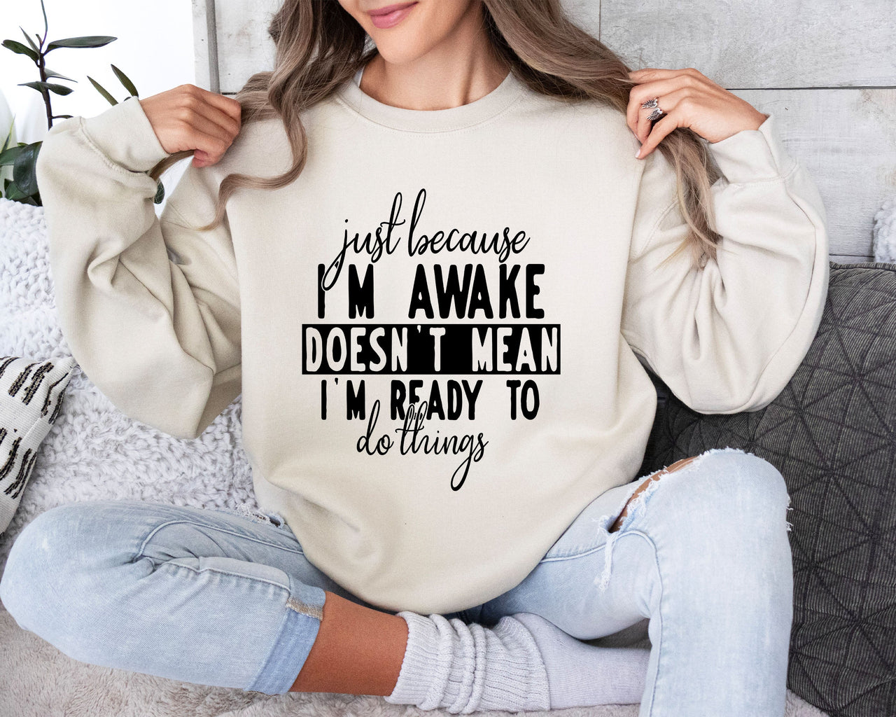 Just Because I'm Awake Sweatshirt For Sarcastic College Students Who Love Humor Daily