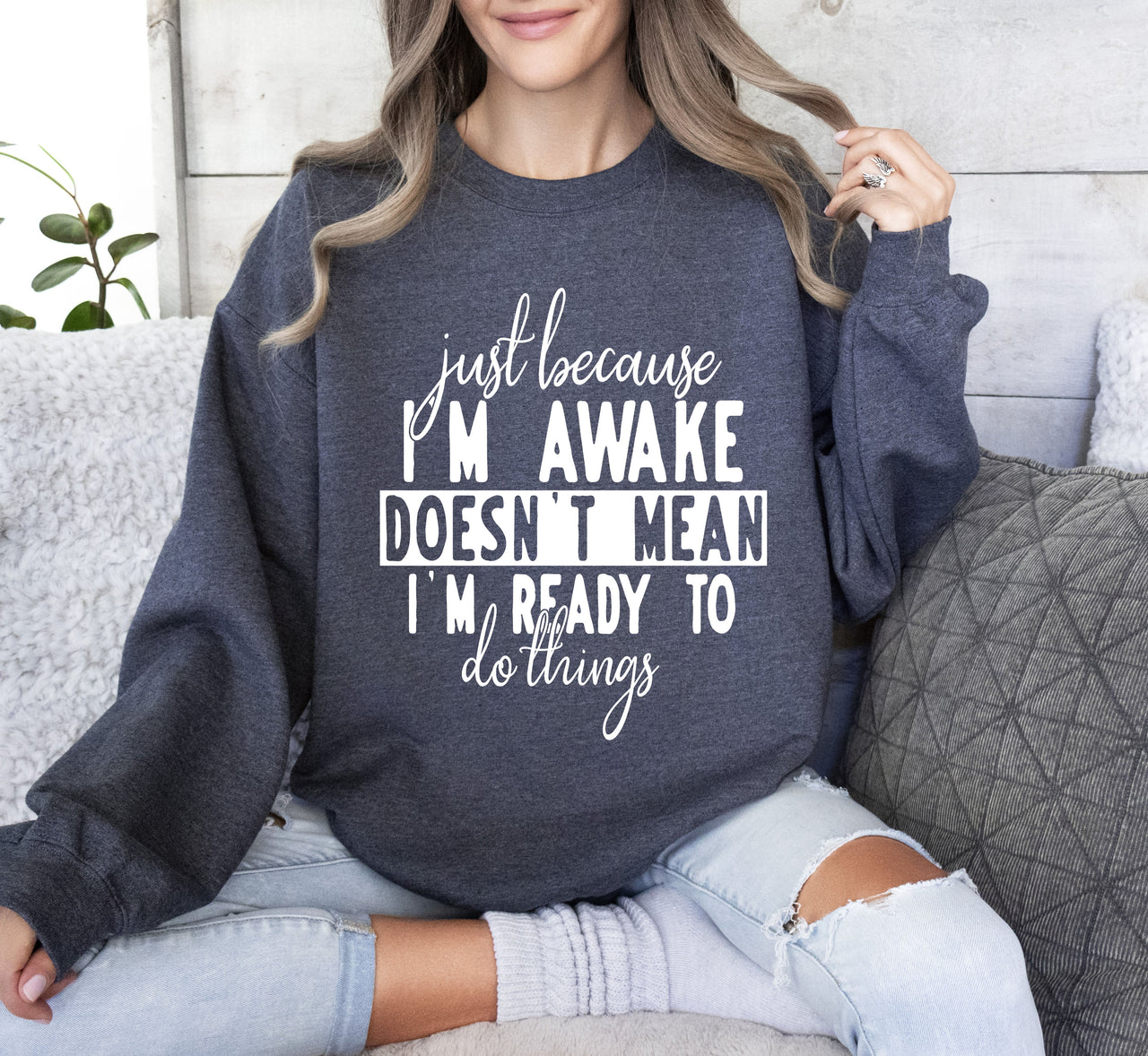 Just Because I'm Awake Sweatshirt For Sarcastic College Students Who Love Humor Daily